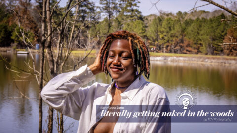 earthSista Dime… literally getting naked in the woods