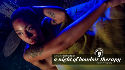 earthSista GemSunflower… a night of boudoir therapy